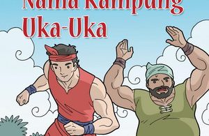 cerita rakyat_Asal Usul Nama Kampung Uka-Uka_ebook