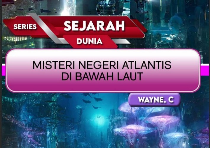 ebook- Seri Sejarah Dunia : Misteri Negeri Atlantis di Bawah Laut