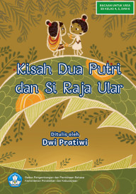 Kisah Dua Putri dan Si Raja Ular