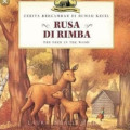 Cerita Bergambar Rumah Kecil : Rusa di Rimba