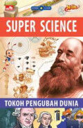 Super Science Komik Kuark : Super Science Tokoh Pengubah Dunia