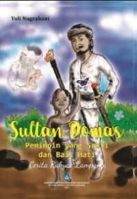 Eksemplar yang tidak tersedia Image of cerita rakyat_Sultan Domas, Pemimpin yang Sakti dan Baik Hati_ebook